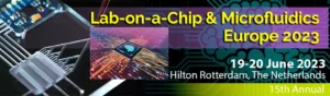 Lab-on-a-Chip and Microfluidics Europe 2023 